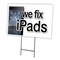Signmission We Fix Ipads Yard Sign & Stake outdoor plastic coroplast window, C-1824 We Fix Ipads C-1824 We Fix Ipads - alternate 1